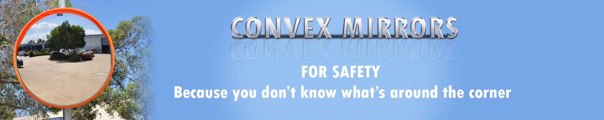Convex Mirrors - For Safety